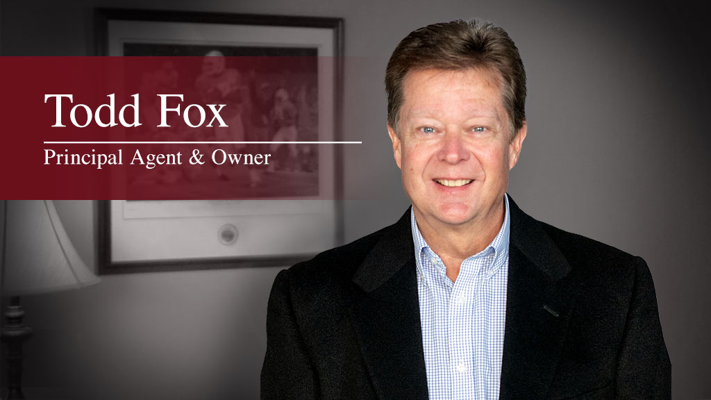 Todd Fox, Principal Agent & Owner